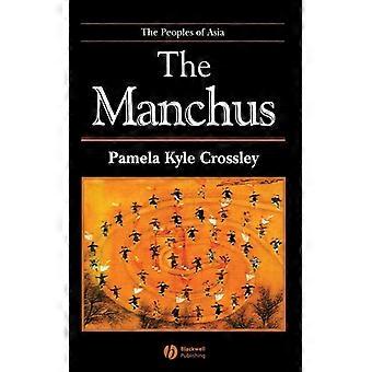 The Manchus - Pamela Kyle Crossley - Paperback - English Book - History