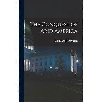 The Conquest Of Arid America - WILLIAM E.SMYTHE - Paperback - English Book - History