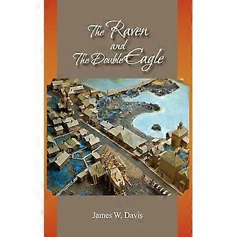 The Raven And The Double Eagle - James W. Davis - Paperback - English Book - History