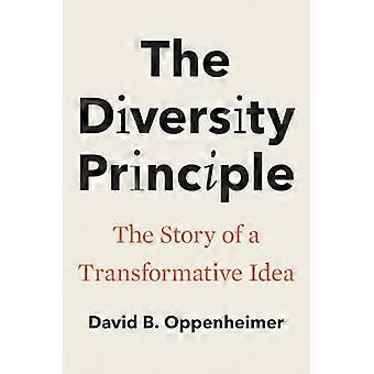 Il principio della diversità: la storia di un'idea rivoluzionaria.