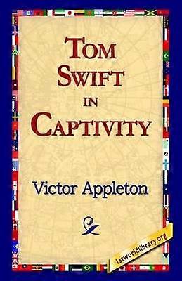 Tom Swift in Captivity