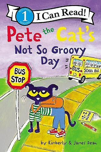 Pete The Cats Not So Groovy Day by Kimberly Dean Paperback Book