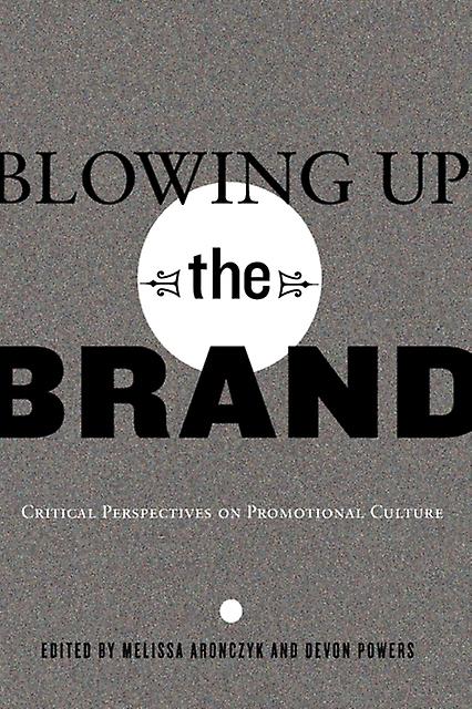 Blowing Up The Brand Paperback Book