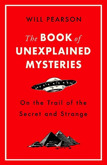 The Book Of Unexplained Mysteries by Will Pearson Paperback