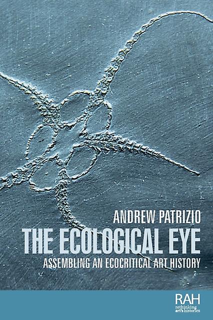 The Ecological Eye by Andrew Patrizio Paperback Book