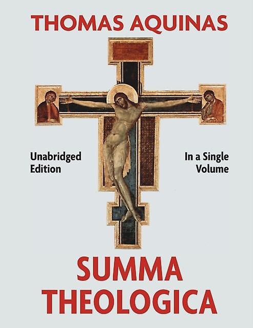 Summa Theologica Complete In A Single Volume by Thomas Aquinas Paperback Book