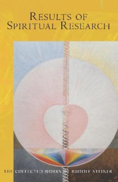 Results Of Spiritual Research by Rudolf Steiner Paperback