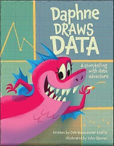 Daphne Draws Data by Cole Nussbaumer Knaflic Hardback Book