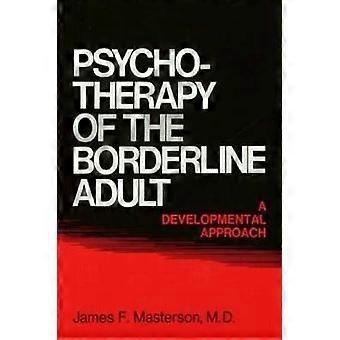 Psychotherapy Of The Borderline Adult