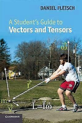 A Student's Guide to Vectors and Tensors