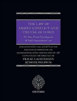 The Law of Armed Conflict and the Use of Force