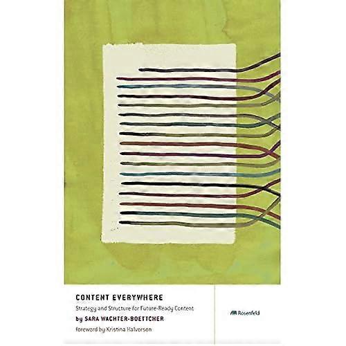 Content overal: strategie - en structuur voor - Future - Ready content