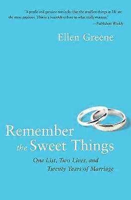 Remember the Sweet Things