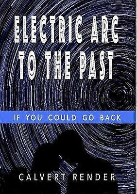 Electric Arc To The Past