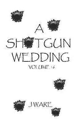A Shotgun Wedding Volume 16 Family Affairs