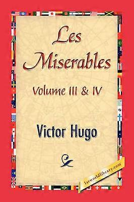 Les Miserables; Volume III & IV