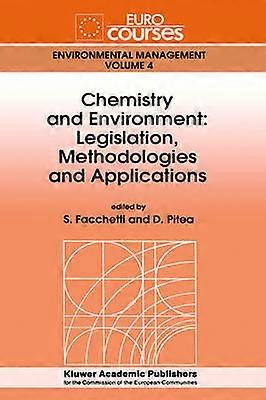 Chemistry and Environment: Legislation Methodologies and Applications