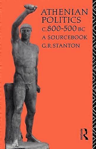 Athenian Politics c800 500 BC: A Sourcebook
