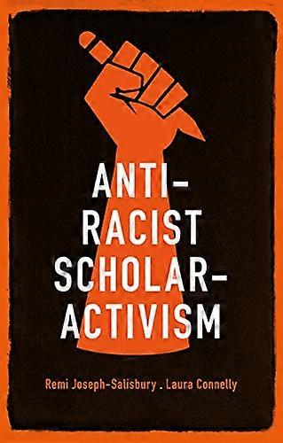 Anti Racist Scholar Activism