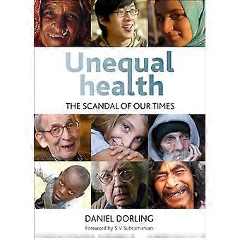 Unequal Health The Scandal of Our Times