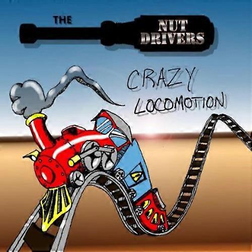 Nut Drivers - Crazy Locomotion  [COMPACT DISCS] USA import