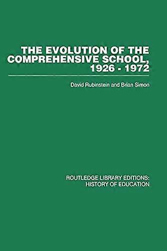 The Evolution of the Comprehensive School: 1926 1972