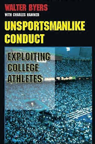 Unsportsmanlike Conduct: Exploiting College Athletes