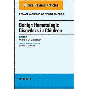 Gutartige hämatologische Störungen bei Kindern, eine Ausgabe der Kinderkliniken Nordamerikas (Die Kliniken: Innere Medizin)