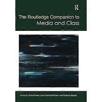 Routledge följeslagare till media och klass (Routledge Media och Cultural Studies Companions)