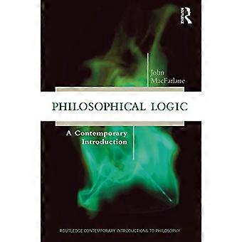 Logique philosophique : A - Introduction contemporaine - (Routledge Contemporary - Introductions à la philosophie)