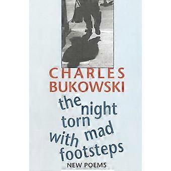 The Night Torn Mad with Footsteps: New Poems
