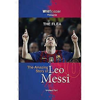 Der Floh: Die erstaunliche Geschichte von Leo Messi