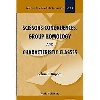 Scherenkongruencen, Gruppenhomologie und Charakteristische Klassen (Nankai Tracts in Mathematics)