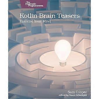 Kotlin Brain Teasers Exercise Your Mind