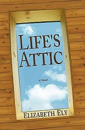 Life's attic a novel