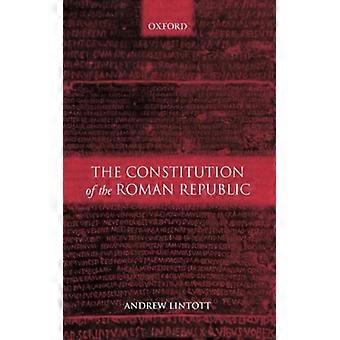 The Constitution Of The Roman Republic - Andrew William Lintott - Hardcover - English Book - History