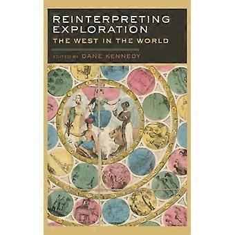 Reinterpreting Exploration - KENNEDY - Hardcover - English Book - History
