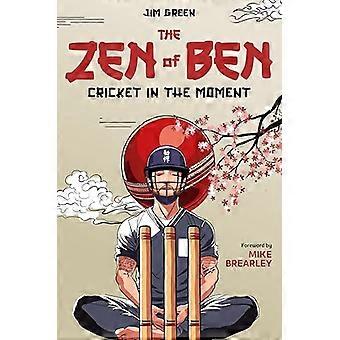 The Zen of Ben Cricket in the Moment