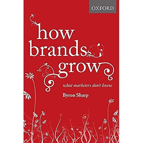How Brands Grow: What Marketers Don't Know