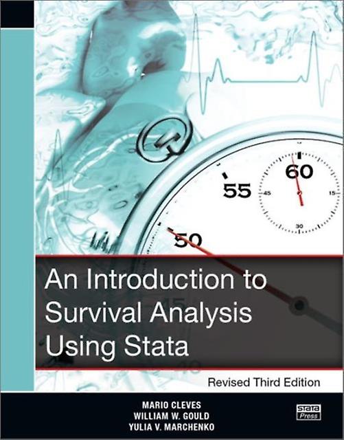An Introduction To Survival Analysis Using Stata Revised Third Edition by Marchenko & Yulia StataCorp LP & College Station & Texas & USA Paperback
