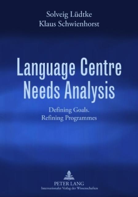 Language Centre Needs Analysis by Klaus Schwienhorst Paperback