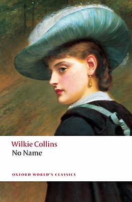 No Name - Wilkie Collins