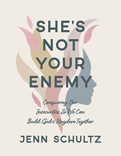 Shes Not Your Enemy - Includes by Jenn Schultz Paperback