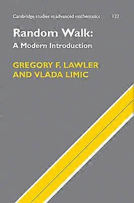Random Walk A Modern Introduction 123 Cambridge Studies in Advanced Mathematics Series Number 123