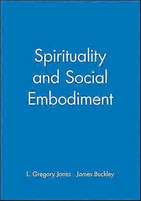 Spirituality and Social Embodiment