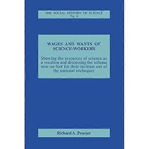 Wages &; Wants of Science-Workers