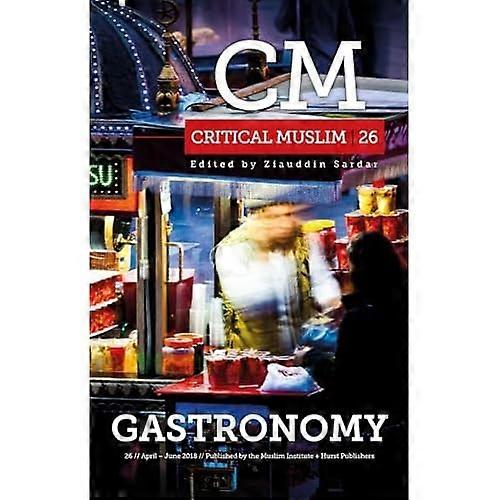 Critical Muslim 26: Gastronomy