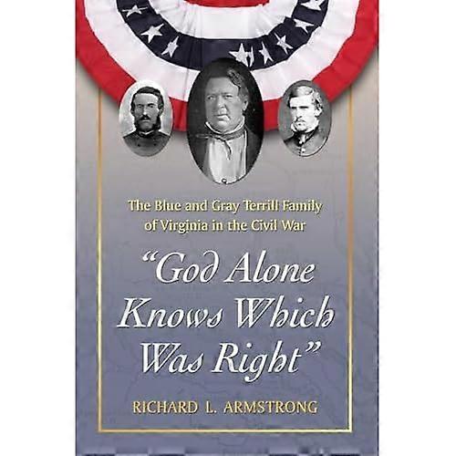 God Alone Knows Which Was Right