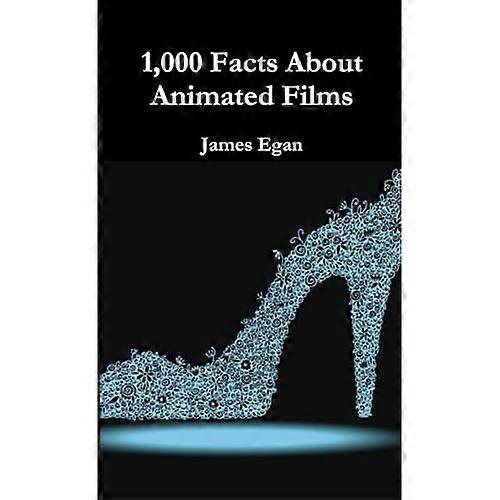 1000 Facts About Animated Films