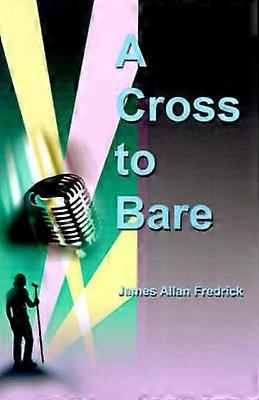 A Cross to Bare